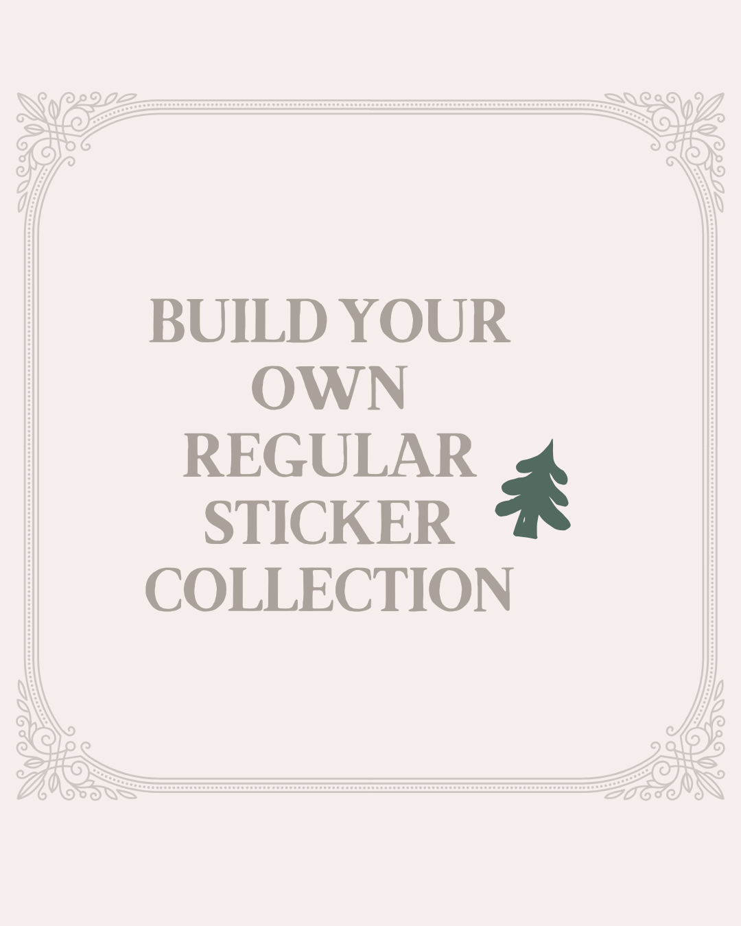 Build Your Own Collection Regular